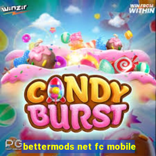 bettermods net fc mobile